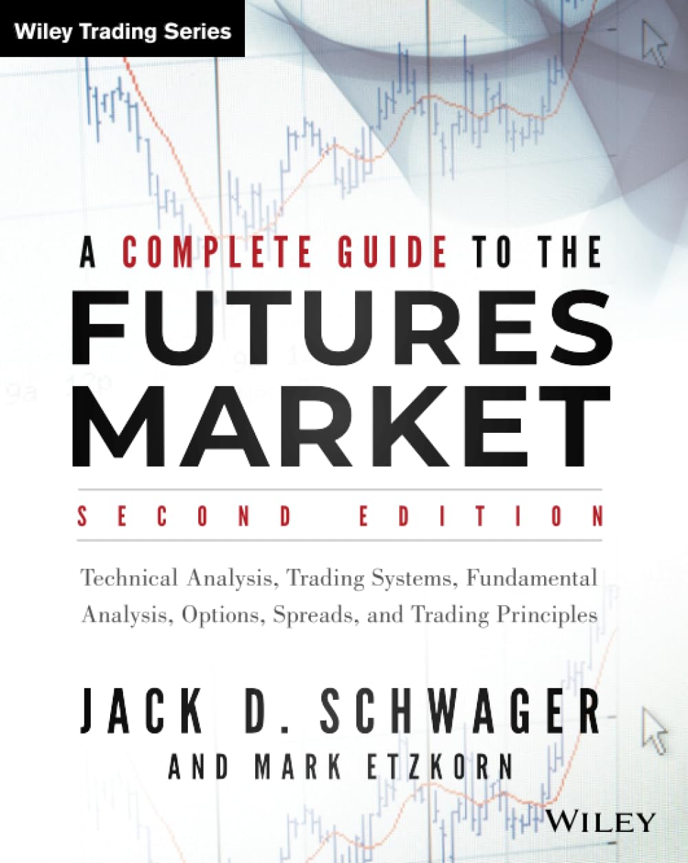 A Complete Guide to the Futures Market by Jack D. Schwager and Mark Etzkorn - Trading book cover for technical analysis and systematic trading education